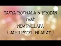 TASYA ROSMALA & BRODIN _ JAMU PEGEL MLARAT Lirik