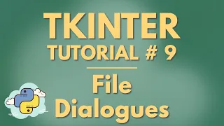 Tkinter Tutorial 9 File Dialogues