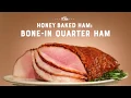 Meet The Ham Fam Honey Baked Bone-In Quarter Ham