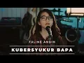 KUBERSYUKUR BAPA - SYMPHONY WORSHIP | COVER By FALINE ANDIH
