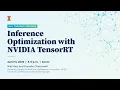 Inference Optimization with NVIDIA TensorRT
