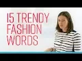 ENGLISH SLANG - 15 trendy fashion words