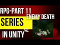 Unity RPG series - Death Animation Enemy tutorial Part 11