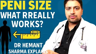 Penis Size Increase What Actually Works Full Medical Guide by Dr Hemant Sharma