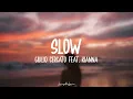 Lagu Giulio Cercato feat. Kianna - Slow (Lyrics)