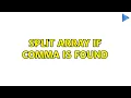 Split Array if comma is found