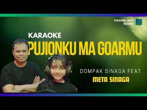 Download MP3 DOMPAK Feat META SINAGA - PUJIONKU MA GOARMU Min One/Karaoke (Official)