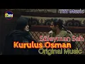 Download Lagu Kurulus Osman Süleyman Şah Original Music | Kurulus Osman Music | SoundTrack