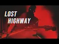 Download Lagu Lost Highway (Official Video)