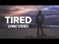 Download Lagu Alan Walker ft. Gavin James - Tired (Lyrics / Lyric Video)