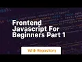 Frontend javascript for beginners part 1