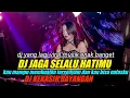 Lagu DJ FUNKOT 2023 !! DJ JAGA SELALU HATIMU x DJ KEKASIH BAYANGAN x DJ CINTA YANG SEMPURNA