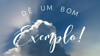 Dê um bom exemplo, seja um cristão bíblico/// Efésios 4-29.