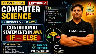 Lect 6 Conditional Statements in Java If Statement If-Else ICSE Class 10 Computer Science