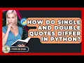How Do Single And Double Quotes Differ In Python - Python Code School