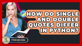 How Do Single And Double Quotes Differ In Python - Python Code School