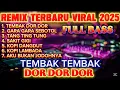Download Lagu DJ DANGDUT REMIX TERBARU PALING DI BURU/ TEMBAK TEMBAK_DOR DOR DOR / TIKTOK VIRAL / FULL BASS
