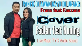 Download PANEK DI AWAK KAYO DI URANG Cover Fadlan Deluma feat Nuning Karya MP3