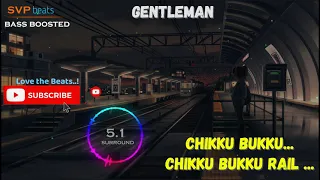 chikku bukku raile gentleman a r rahman 5 1 surround bass boosted svp beats