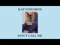 Kat Edwards  - Don't Call Me - Audio