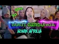 Lagu VIRAL🔥 SOGOK SOGOK KERI KERI | BUKIT BERBUNGA - NONIK APRILIA - ADMAJA MUSIC
