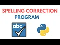 Spelling Correction Program Using Python - Python Mini Project Tutorial