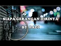 Download Lagu Siapa Gerangan Dirinya - Padi (lirik)