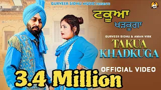 takua khadkuga gurveer sidhu aman virk new punjabi song 2024