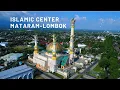 Download Lagu MASJID HUBBUL WATHAN ISLAMIC CENTER MATARAM NTB.. GAMBAR DIAMBIL SEBELUM GEMPA 2018 TAHUN LALU
