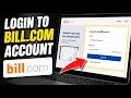 How to login to Bill com Account - Beginner Guide