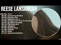 Reese Lansangan Greatest Hits ~ OPM Music ~ Top 10 Hits of All Time