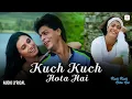 Download Lagu Kuch Kuch Hota Hai - Lyrical Song | Shah Rukh Khan | Kajol | Rani | Udit Narayan \u0026 Alka Yagnik