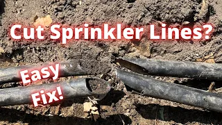 How to fix a cut sprinkler line
