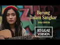 Lagu BURUNG DALAM SANGKAR - Emilia Contessa | Cover Reggae Version