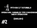 Python Tutorials Part 2 Data types Type conversions variables and IO operations