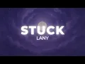 Stuck - LANY (Lyrics)