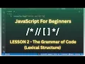 JavaScript Full Course for Beginners Lesson 2 - The Grammar of Code Lexical Structure