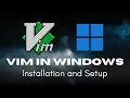 Vim for Windows Complete Installation Setup Tutorial In 2 MINUTES