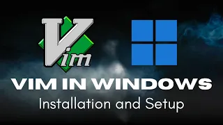 Vim for Windows Complete Installation Setup Tutorial In 2 MINUTES