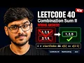 Leetcode 40 Combination Sum II Take or Not Take Duplicate Skip Pattern Solve in Seconds