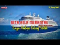 Download Lagu BETA RELA MERANTAU || LAGU AMBON PALING SEDIH