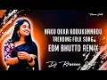 Download Lagu NAKU OKKA KODUKUNNADU TRENDING FOLK SONG EDM BHUTTO REMIX DJ PRAVEEN SMPT