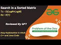Search in a Sorted Matrix Matrix Binary Search GFG POTD C Java Code Kar Lo