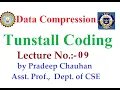 Tunstall Coding Numerical with Solution Lecture - 09