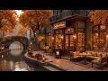 Download Lagu Calm October Fall Morning with Soft Jazz Instrumental Music to Work 🍂 Cozy Coffee Shop by the River