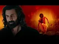 ANIMAL: ARJAN VAILLY | Ranbir Kapoor | Sandeep Vanga | Bhupinder B, Manan B | Bhushan K