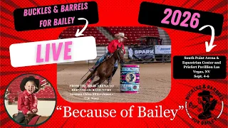Buckles and Barrels for Bailey 2026 - LIVE from LAs Vegas
