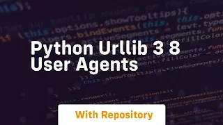 Python urllib 3 8 User Agents