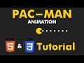 HTML and CSS Animation Tutorial PAC-MAN ANIMATION