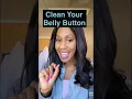 What Could Happen if You Don t Clean Your Belly Button